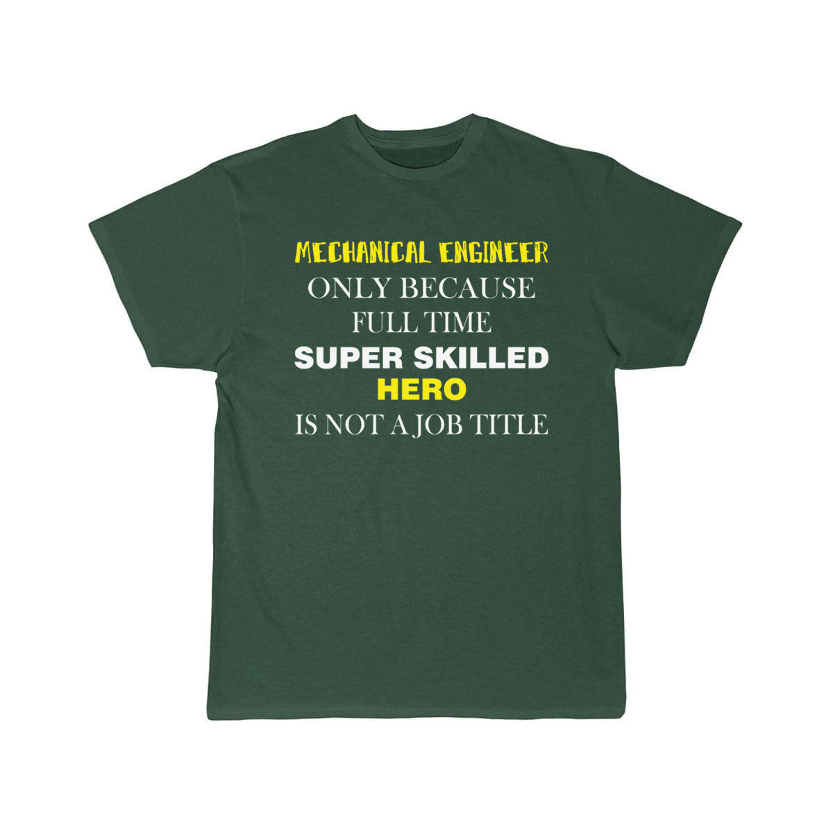Mechanical Engineer - Mechanical Engineer only T-Shirt THE AV8R